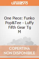One Piece: Funko Pop&Tee - Luffy Fifth Gear Tg M giochi