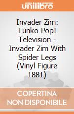 Invader Zim: Funko Pop! Television - Invader Zim With Spider Legs (Vinyl Figure 1881) giochi