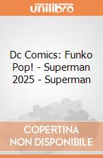 Dc Comics: Funko Pop! - Superman 2025 - Superman giochi