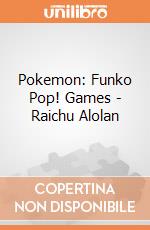 Pokemon: Funko Pop! Games - Raichu Alolan gioco