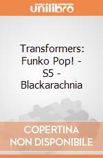 Transformers: Funko Pop! - S5 - Blackarachnia giochi