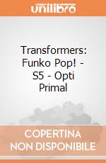 Transformers: Funko Pop! - S5 - Opti Primal giochi