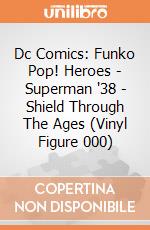 Dc Comics: Funko Pop! Heroes - Superman '38 - Shield Through The Ages (Vinyl Figure 000) giochi