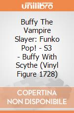 Buffy The Vampire Slayer: Funko Pop! - S3 - Buffy With Scythe (Vinyl Figure 1728) giochi