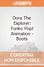 Dora The Explorer: Funko Pop! Animation - Boots giochi
