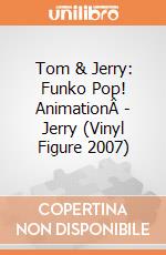 Tom & Jerry: Funko Pop! AnimationÂ - Jerry (Vinyl Figure 2007) giochi