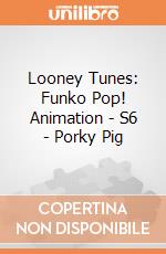 Looney Tunes: Funko Pop! Animation - S6 - Porky Pig giochi