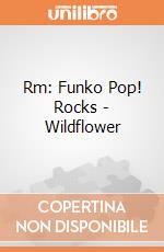 Rm: Funko Pop! Rocks - Wildflower giochi