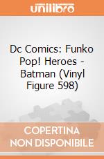 Dc Comics: Funko Pop! Heroes - Batman (Vinyl Figure 598) giochi