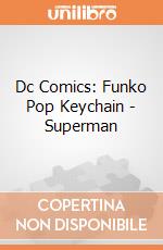 Dc Comics: Funko Pop Keychain - Superman giochi