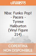 Nba: Funko Pop! - Pacers - Tyrese Haliburton (Vinyl Figure 214) giochi