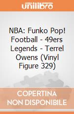 NBA: Funko Pop! Football - 49ers Legends - Terrel Owens (Vinyl Figure 329) giochi