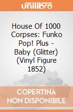House Of 1000 Corpses: Funko Pop! Plus - Baby (Glitter) (Vinyl Figure 1852) giochi