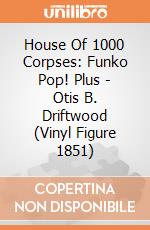 House Of 1000 Corpses: Funko Pop! Plus - Otis B. Driftwood (Vinyl Figure 1851) giochi