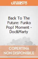 Back To The Future: Funko Pop! Moment - Doc&Marty giochi