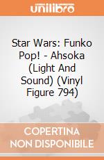 Star Wars: Funko Pop! - Ahsoka (Light And Sound) (Vinyl Figure 794) giochi