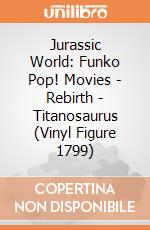 Jurassic World: Funko Pop! Movies - Rebirth - Titanosaurus (Vinyl Figure 1799) giochi
