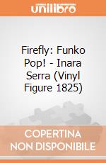Firefly: Funko Pop! - Inara Serra (Vinyl Figure 1825) giochi