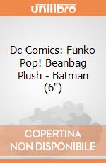 Dc Comics: Funko Pop! Beanbag Plush - Batman (6") giochi