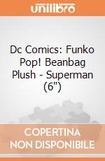Dc Comics: Funko Pop! Beanbag Plush - Superman (6") giochi