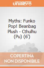 Myths: Funko Pop! Beanbag Plush - Cthulhu (Pu) (6') giochi