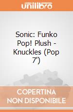 Sonic: Funko Pop! Plush - Knuckles (Pop 7') giochi