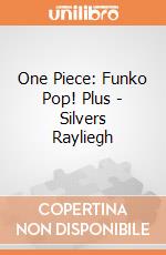 One Piece: Funko Pop! Plus - Silvers Rayliegh giochi
