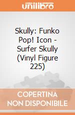 Skully: Funko Pop! Icon - Surfer Skully (Vinyl Figure 225) giochi