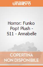 Horror: Funko Pop! Plush - S11 - Annabelle giochi