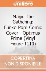 Magic The Gathering: Funko Pop! Comic Cover - Optimus Prime (Vinyl Figure 1110) giochi