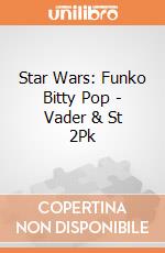 Star Wars: Funko Bitty Pop - Vader & St 2Pk giochi
