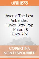 Avatar The Last Airbender: Funko Bitty Pop - Katara & Zuko 2Pk giochi