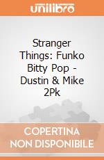 Stranger Things: Funko Bitty Pop - Dustin & Mike 2Pk giochi