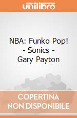 NBA: Funko Pop! - Sonics - Gary Payton giochi