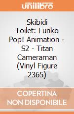 Skibidi Toilet: Funko Pop! Animation - S2 - Titan Cameraman (Vinyl Figure 2365) giochi