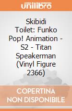 Skibidi Toilet: Funko Pop! Animation - S2 - Titan Speakerman (Vinyl Figure 2366) giochi