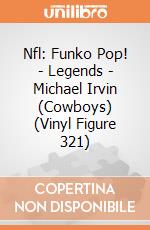 Nfl: Funko Pop! - Legends - Michael Irvin (Cowboys) (Vinyl Figure 321) giochi