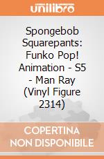 Spongebob Squarepants: Funko Pop! Animation - S5 - Man Ray (Vinyl Figure 2314) giochi