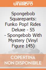 Spongebob Squarepants: Funko Pop! Rides Deluxe - S5 - Spongebob With Mystery (Vinyl Figure 145) giochi