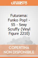 Futurama: Funko Pop! - S5 - Sexy Scruffy (Vinyl Figure 2210) giochi