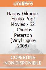 Happy Gilmore: Funko Pop! Movies - S2 - Chubbs Peterson (Vinyl Figure 2008) giochi