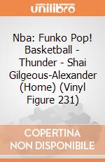 Nba: Funko Pop! Basketball - Thunder - Shai Gilgeous-Alexander (Home) (Vinyl Figure 231) giochi