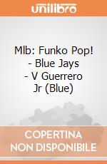 Mlb: Funko Pop! - Blue Jays - V Guerrero Jr (Blue) giochi
