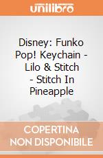 Disney: Funko Pop! Keychain - Lilo & Stitch - Stitch In Pineapple giochi