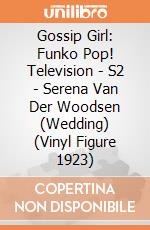 Gossip Girl: Funko Pop! Television - S2 - Serena Van Der Woodsen (Wedding) (Vinyl Figure 1923) giochi