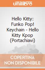 Hello Kitty: Funko Pop! Keychain - Hello Kitty Kpop (Portachiavi) giochi