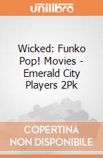 Wicked: Funko Pop! Movies - Emerald City Players 2Pk giochi