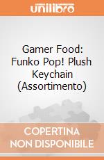 Gamer Food: Funko Pop! Plush Keychain (Assortimento) giochi