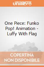 One Piece: Funko Pop! Animation - Luffy With Flag giochi