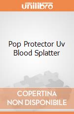 Pop Protector Uv Blood Splatter giochi